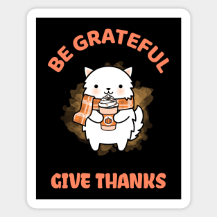 Be Grateful And Give Thanks Sticker